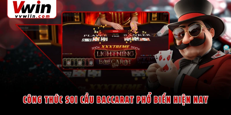 Công thức soi cầu Baccarat phổ biến hiện nay