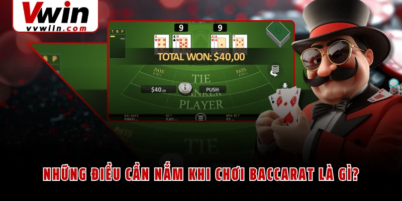 Những điều cần nắm khi chơi Baccarat là gì?