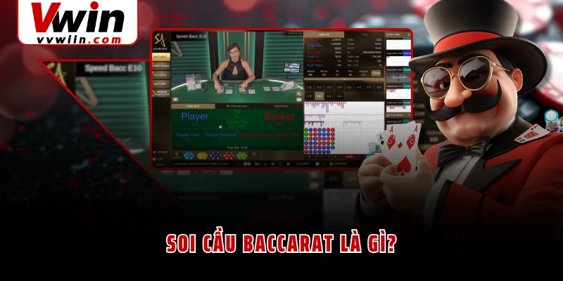 Soi cầu Baccarat là gì?